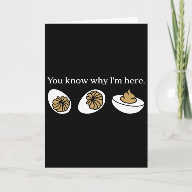Funny You Know Why I'm Here Deviled Egg Family Tha Card (Front)
