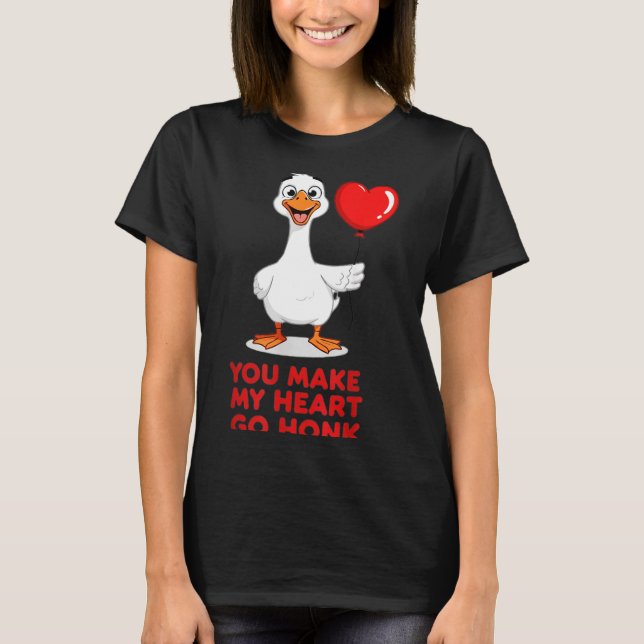 Funny You Make My Heart Go Honk Matching Valentine T-Shirt (Front)