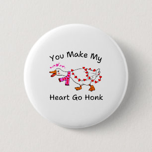 Funny You Make My Heart Go Honk Silly Goose Valent 6 Cm Round Badge