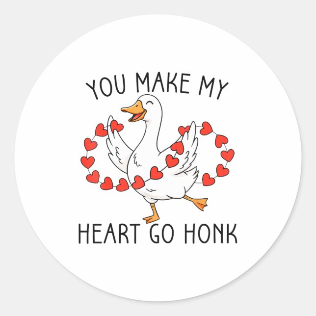 Funny You Make My Heart Go Honk Silly Goose Valent Classic Round Sticker (Front)