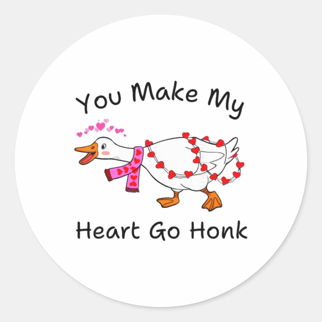 Funny You Make My Heart Go Honk Silly Goose Valent Classic Round Sticker (Front)
