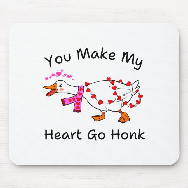 Funny You Make My Heart Go Honk Silly Goose Valent Mouse Mat (Front)