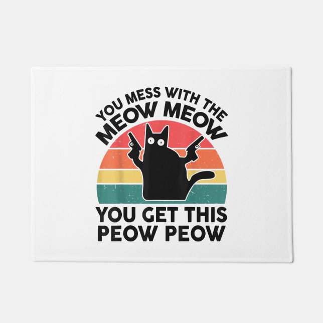 Funny You Mess With Meow-Shirt Black Cat With Gun  Doormat (Front)