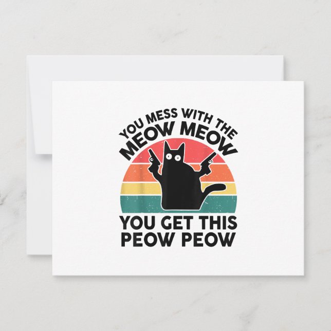 Funny You Mess With Meow-Shirt Black Cat With Gun  RSVP Card (Front)