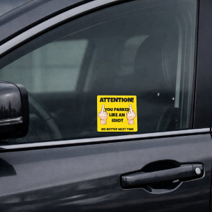 Funny You Parked Like an Idiot Square Sticker