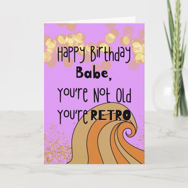 Funny You’re Not Old You’re Retro Birthday Card (Front)