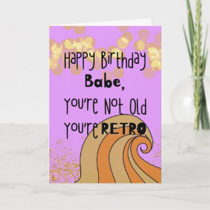 Funny You’re Not Old You’re Retro Birthday Card