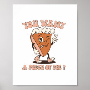 Funny You Want A Piece Of Me Kawaii Pumpkin Pie Th Poster