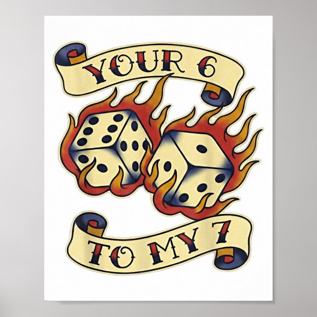 Funny Your 6 In My 7 Meme Valentine’s Day Tattoo S Poster (Front)