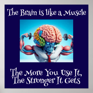 Funny Your Brain Is Like a Muscle Poster