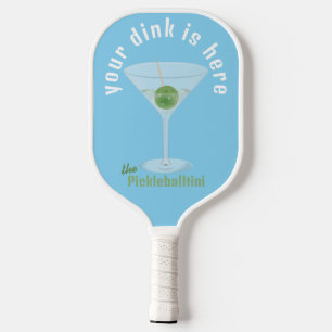 Funny Your Dink is Here Pickle Martini - Blue  Pickleball Paddle