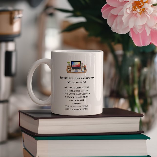Funny "Your Password Must Contain" Coffee Mug (Creator Uploaded)