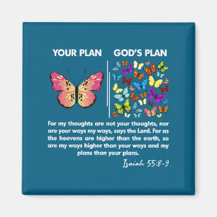 Funny Your Plan And God's Plan Butterflies Isaiah Magnet