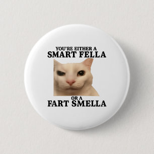 Funny Youre Either A Smart Fella Or A Fart Smella 6 Cm Round Badge