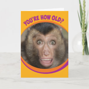 Funny You're How Old? Surprised Monkey Birthday Card