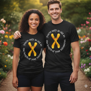 Funny You're Only as Old as the Length of ... T-Shirt