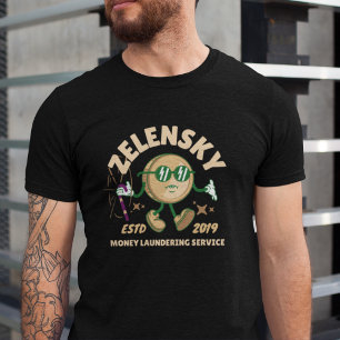 Funny Zelensky Money Laundering Ukraine  T-Shirt