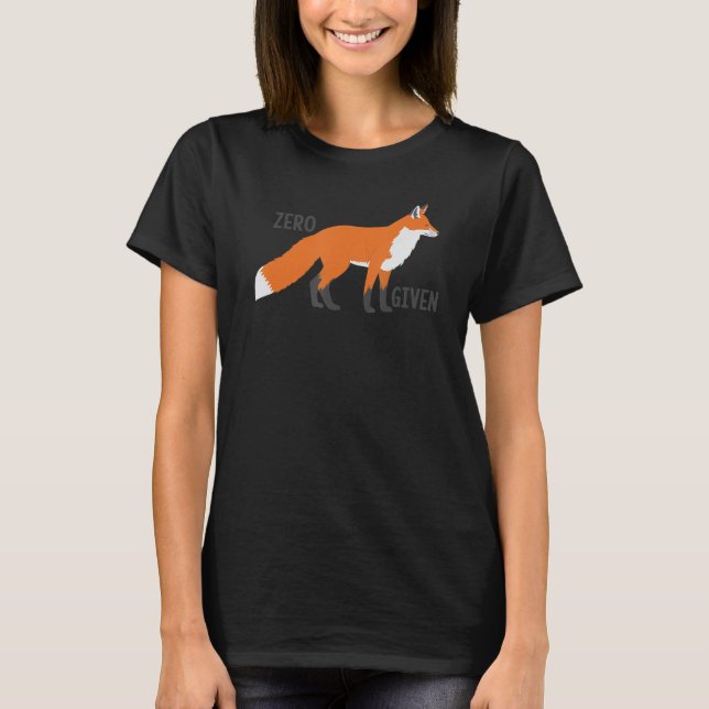 Funny Zero Fox Given Pun For Fox Or Animal Design T-Shirt (Front)