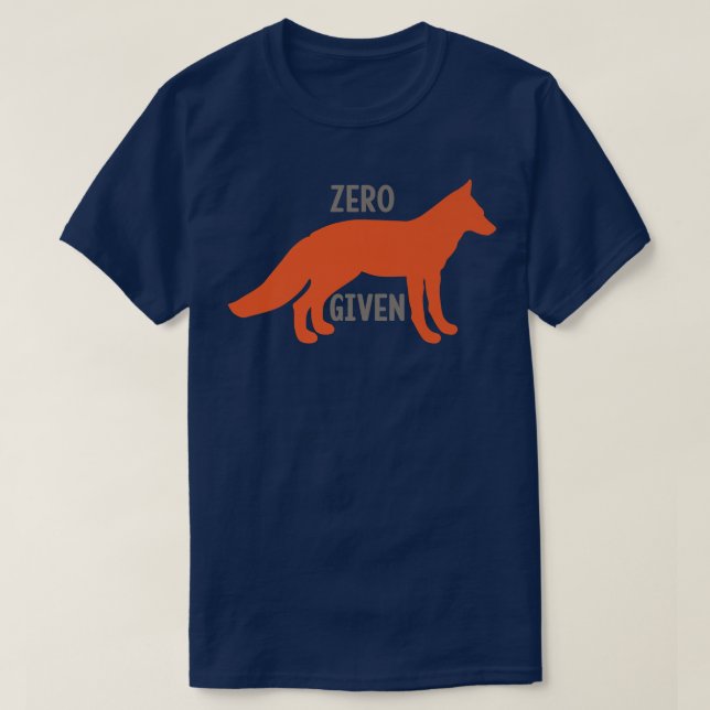 Funny Zero Fox Given Pun for Fox or Animal Lovers  T-Shirt (Design Front)