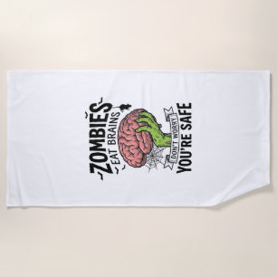 Funny Zombie Eat Brains You’re Safe Halloween Desi Beach Towel