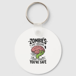 Funny Zombie Eat Brains You’re Safe Halloween Desi Key Ring
