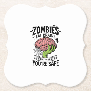 Funny Zombie Eat Brains You’re Safe Halloween Desi Paper Coaster