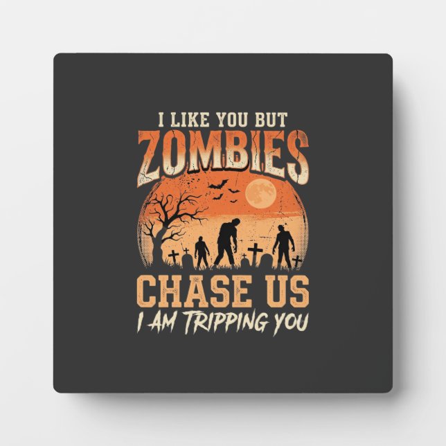 Funny Zombies Halloween Chase Us Design Plaque (Front)