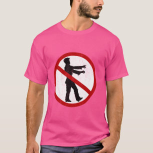 Funny Zombies Prohibited Sign Humourous Gag Gifts  T-Shirt