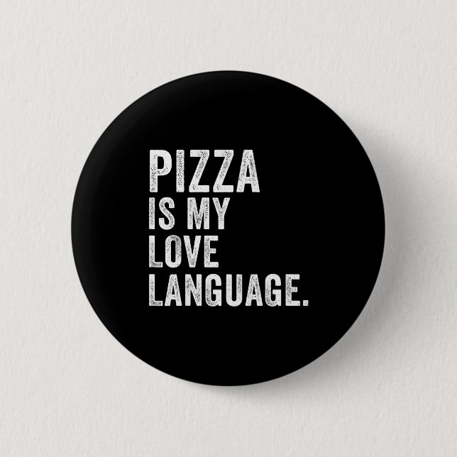 Funny Zza Is My Love Language, Funny Anti Valentin 6 Cm Round Badge (Front)