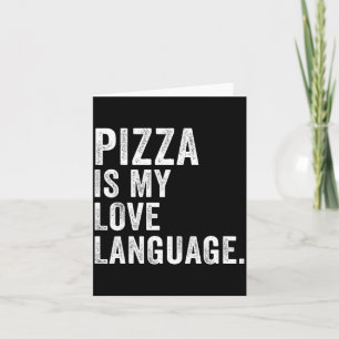 Funny Zza Is My Love Language, Funny Anti Valentin Card