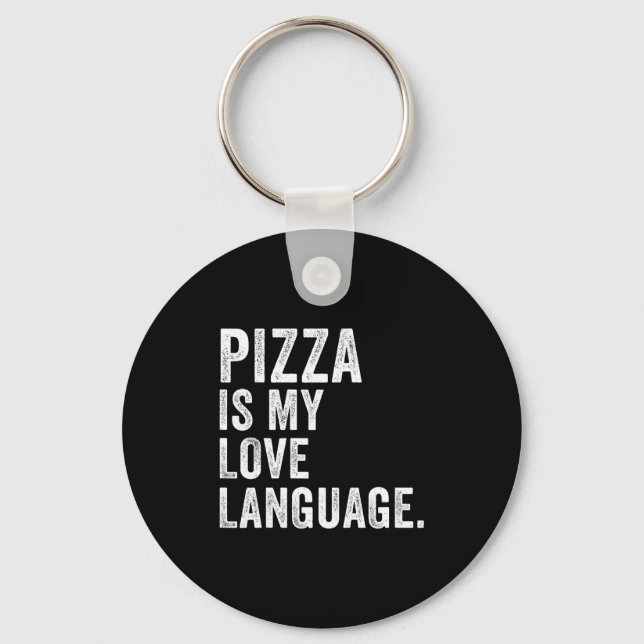 Funny Zza Is My Love Language, Funny Anti Valentin Key Ring (Front)