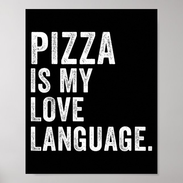 Funny Zza Is My Love Language, Funny Anti Valentin Poster (Front)