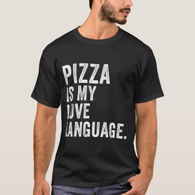 Funny Zza Is My Love Language, Funny Anti Valentin T-Shirt (Front)