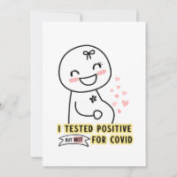 FunnyI tested positive Pregnancy