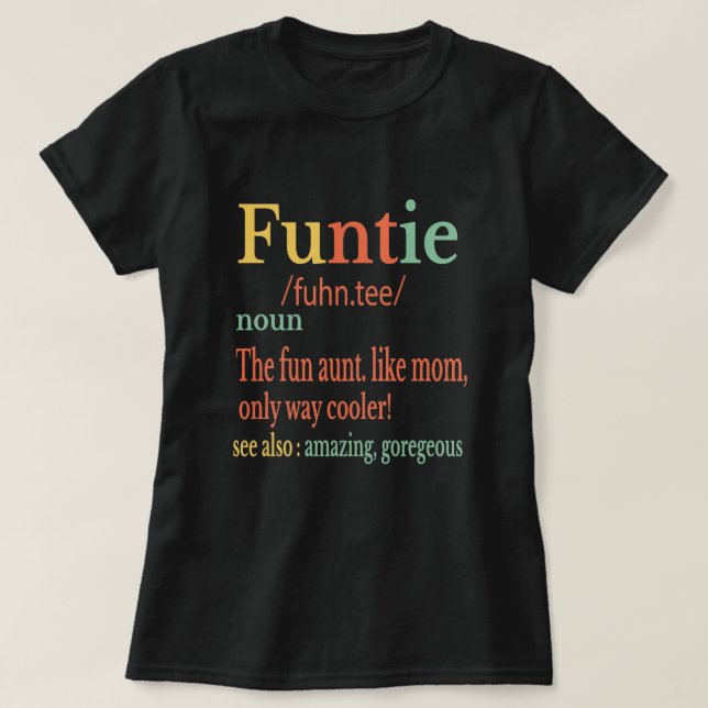 Funtie Definition - favourite Auntie Gift T-Shirt (Design Front)