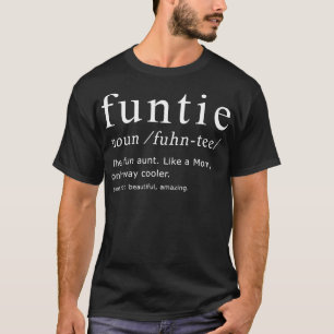 Funtie The Fun Aunt Like A Mum Only Way Cooler T-Shirt