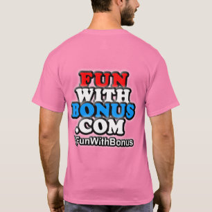 FunWithBonus.com - @FunWithBonus - Two Sided T-Shirt