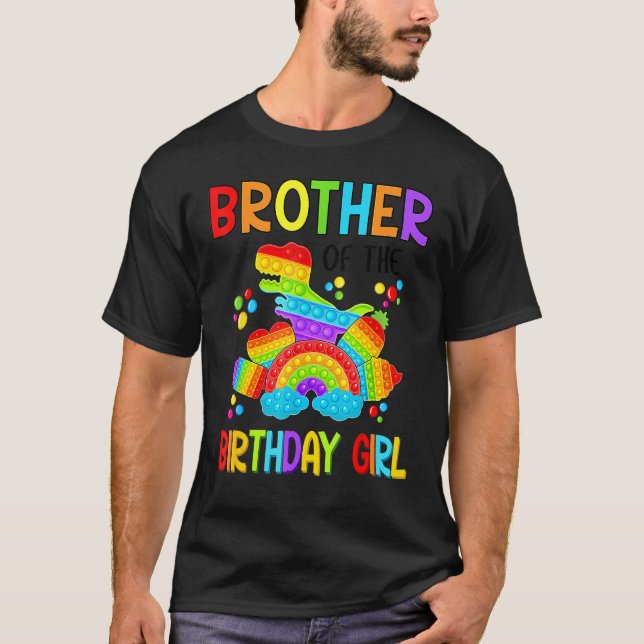 Funy Brother Of The Birthday Girl Pop It Dinosaur  T-Shirt (Front)