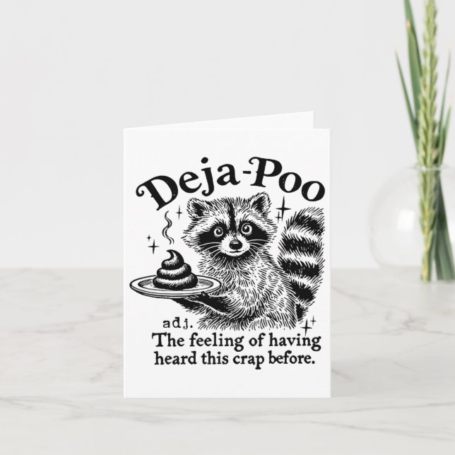 Funy Deja-poo Racoon Meme Racoon Sayings Quotes  Card (Front)