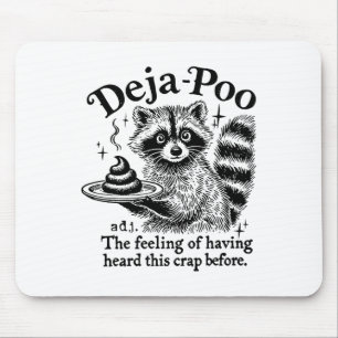 Funy Deja-poo Racoon Meme Racoon Sayings Quotes  Mouse Mat