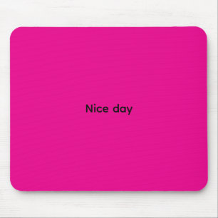 Funy Nice day mousse pads Mouse Mat