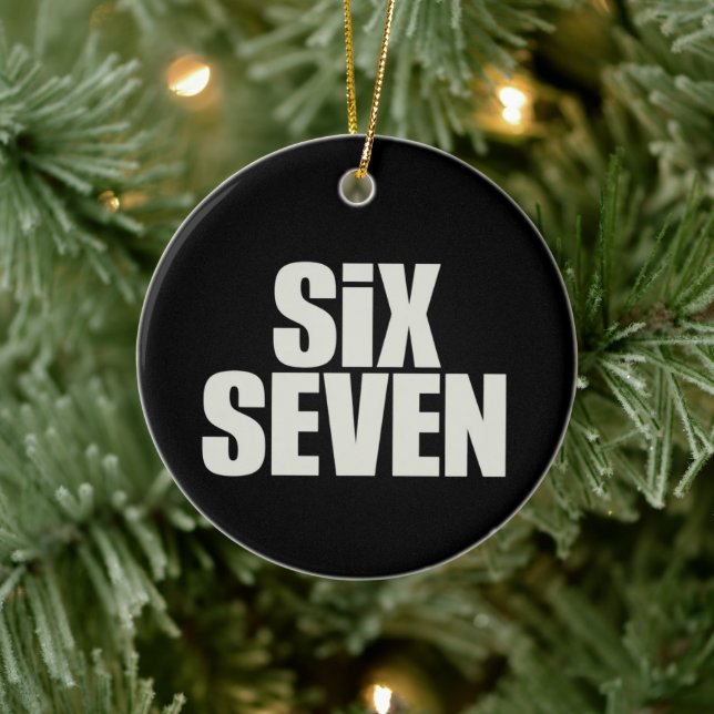 Funy Six Seven 6 7 Meme saying Ceramic Tree Decoration (Tree)