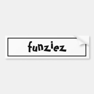 "Funziez" Slang Phrase Bumper Sticker