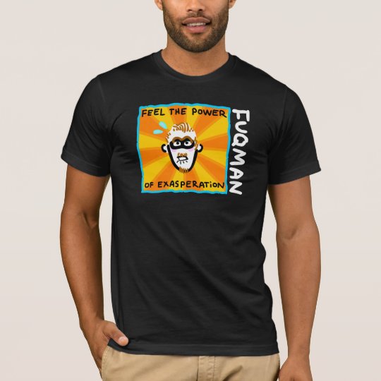 FUQMAN - reinventing the eff word! T-Shirt