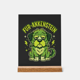 Fur-Ankenstein Funny Frankenstein Dog Halloween Acrylic Sign