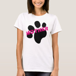 Fur Baby Mother Paw Print Mother's Day Gift T-Shirt