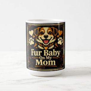 Fur Baby Mum – Pet Parent Love Pride Coffee Mug