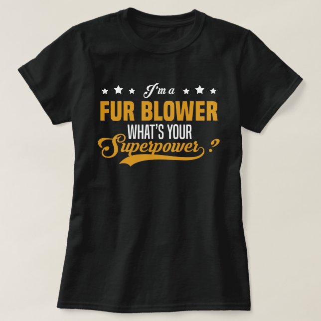 Fur Blower T-Shirt (Design Front)
