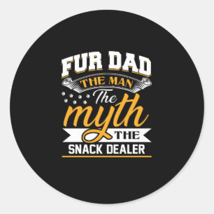 Fur Dad Man Myth Snack Dealer Funny Dog Cat Classic Round Sticker