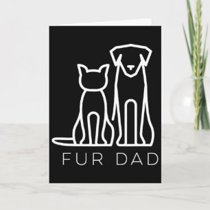 Fur Dad Pet Lover Cat Dog Dad Husbynd Funny Father Card